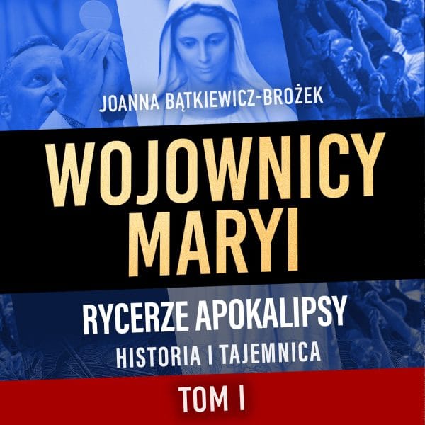 Wojownicy Maryi CZĘŚĆ I Audiobook