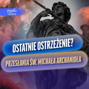 Objawienia Św. Michała Archanioła PODCAST