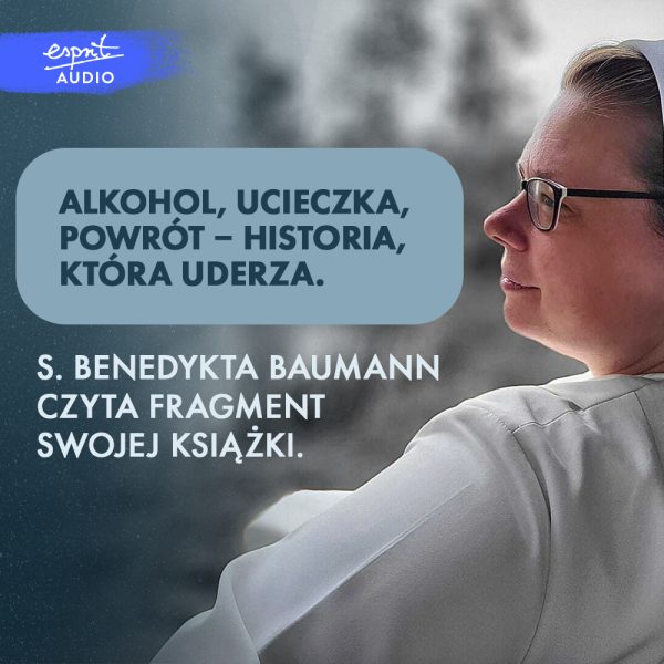 S.Baumann : Alkohol, ucieczka, powrót - historia, która uderza