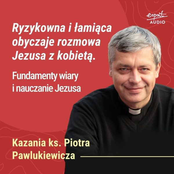 Kazanie księdza Pawlukiewicza o duchowym przełomie i pokorze św. Pawła – o tym, jak Bóg rozświetla ciemność, by zacząć nasze życie od nowa.