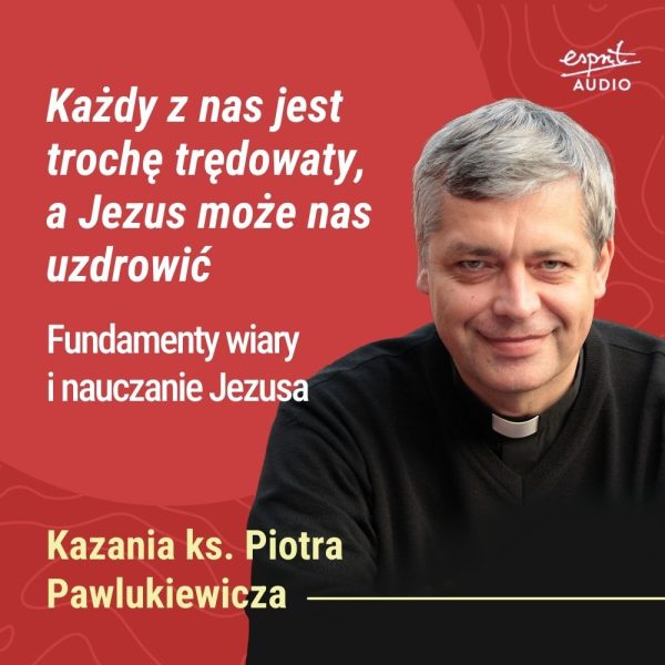 Każdy z nas jest trochę trędowaty, a Jezus może nas uzdrowić