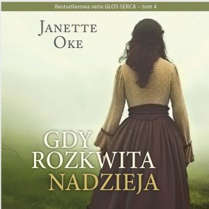 Gdy rozkwita nadzieja - Audiobook