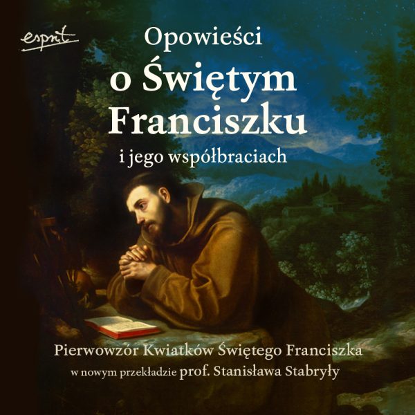 Opowieści o Świętym Franciszku i jego współbraciach audiobook